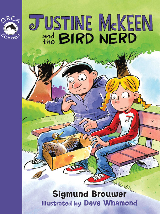Title details for Justine McKeen and the Bird Nerd by Sigmund Brouwer - Available